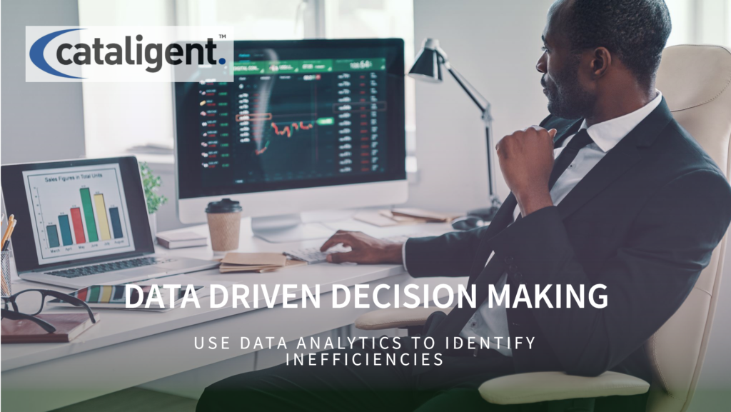 DATA DRIVEN DECISION MAKING COST SAVING PROGRAM CATALIGENT