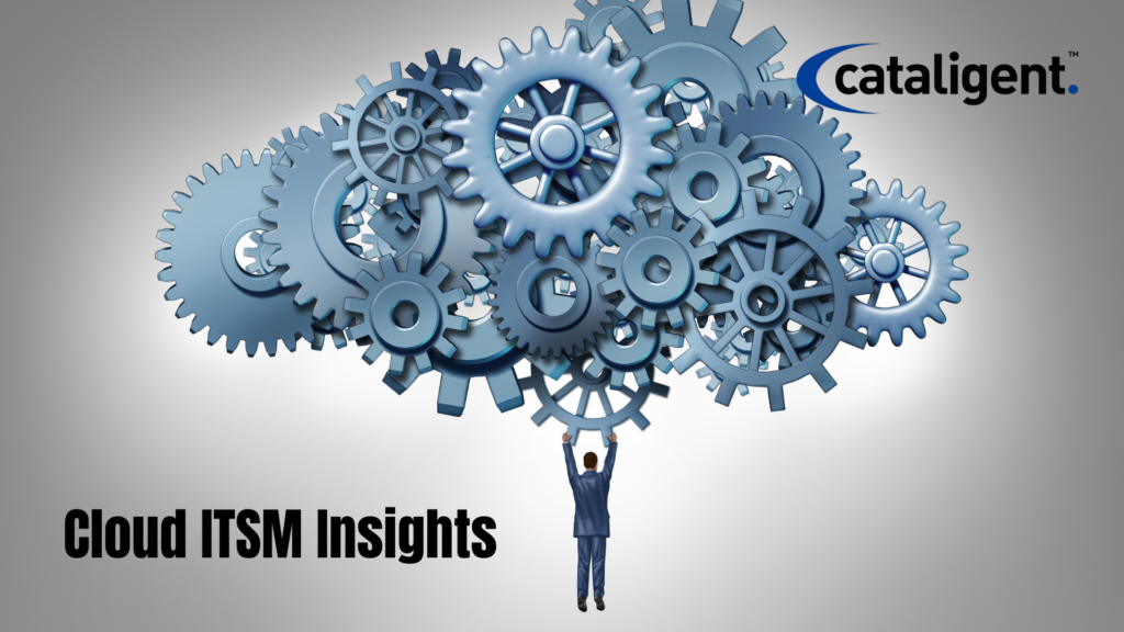 Cloud ITSM: Advantages and Considerations for Modern IT Environments