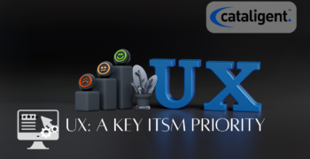 The Importance of User Experience (UX) in ITSM Portals