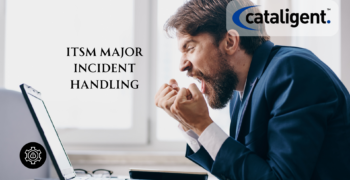 How to Handle Major Incidents in ITSM