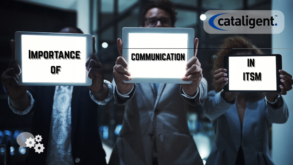 The Importance of Communication in ITSM