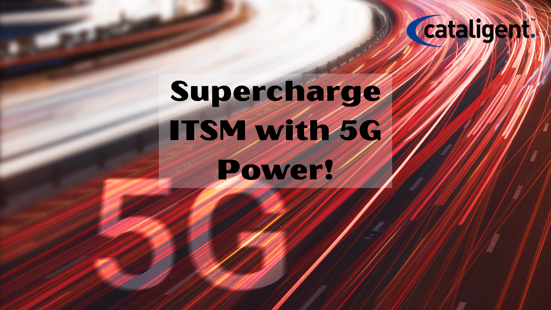 Impact of 5G on Modern ITSM Service Delivery