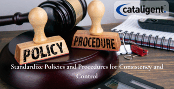 Standardize Policies and Procedures