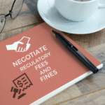 Negotiate Regulatory Fees and Fines