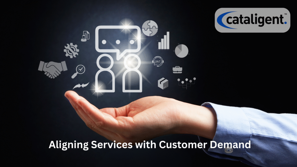 Align Service Offerings with Customer Demand