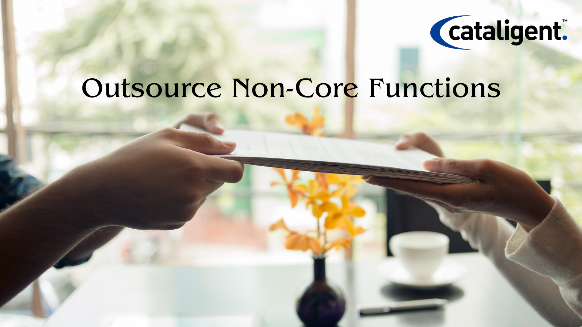 Outsource Non-Core Service Functions