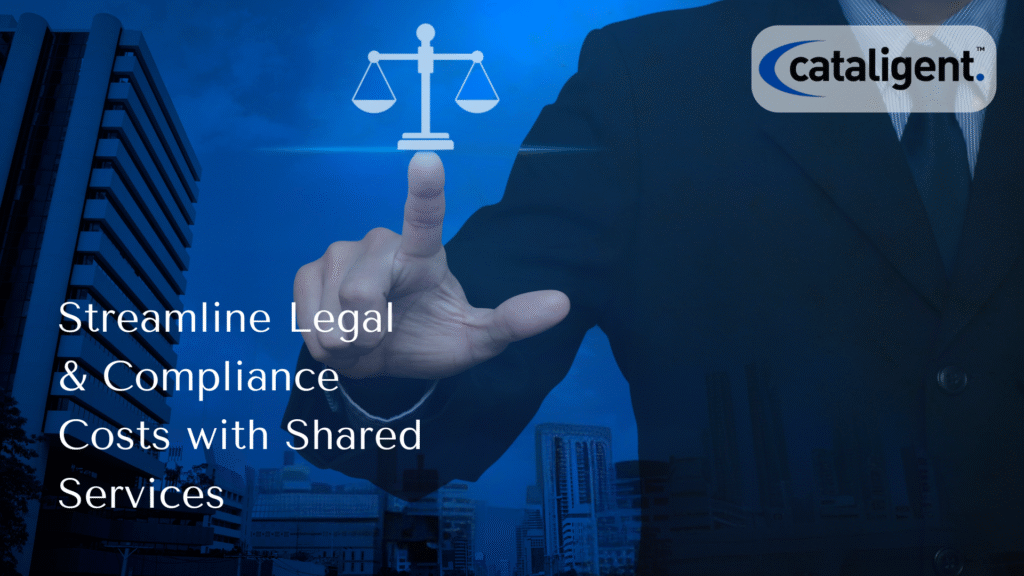 Optimize Legal and Compliance Costs Through Shared Services
