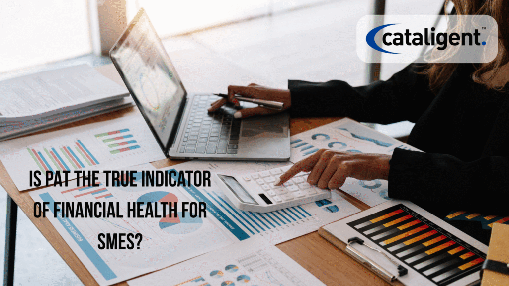Is PAT a True Measure of Financial Health in SMEs