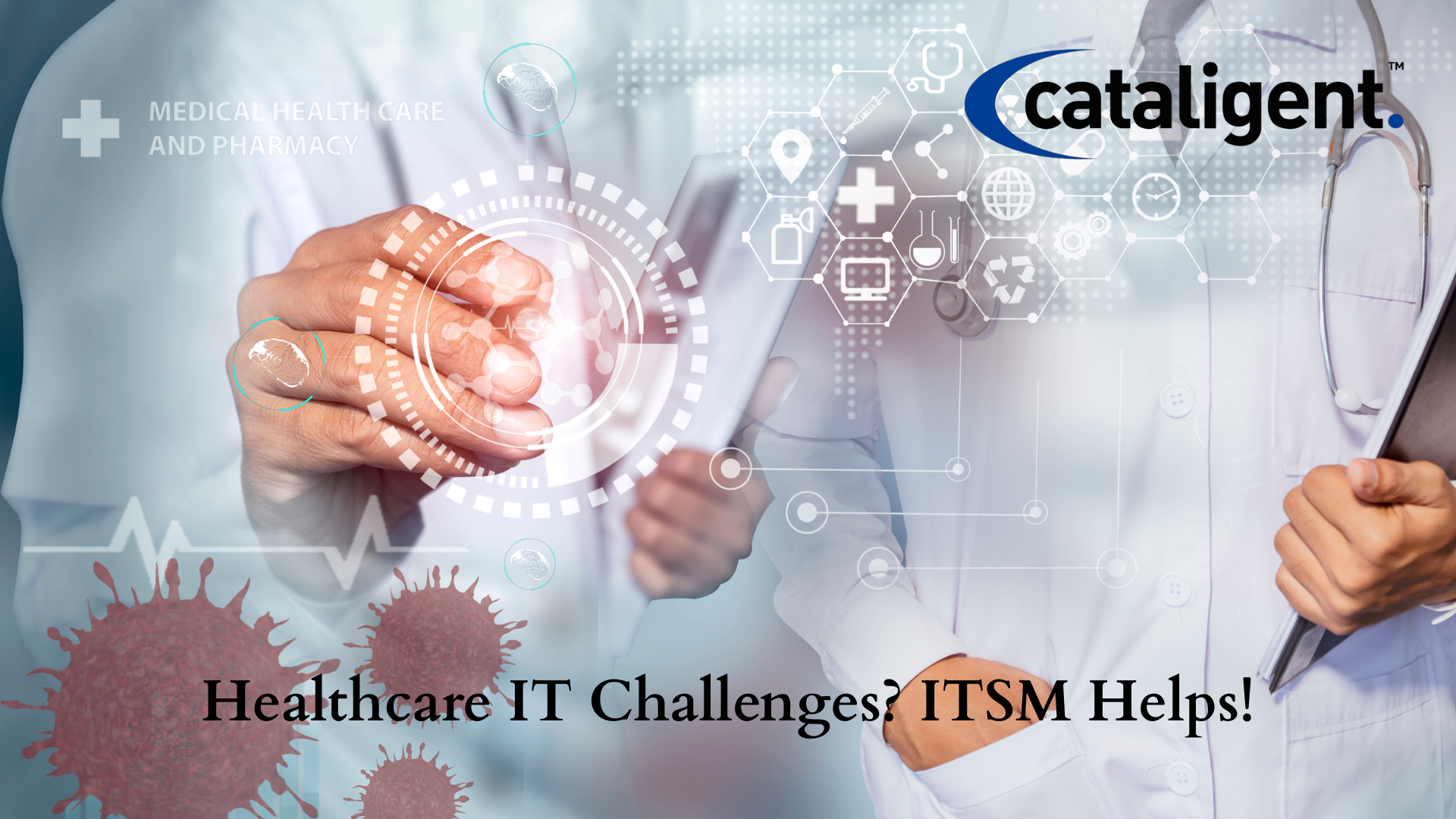 ITSM in Healthcare Solving IT Challenges