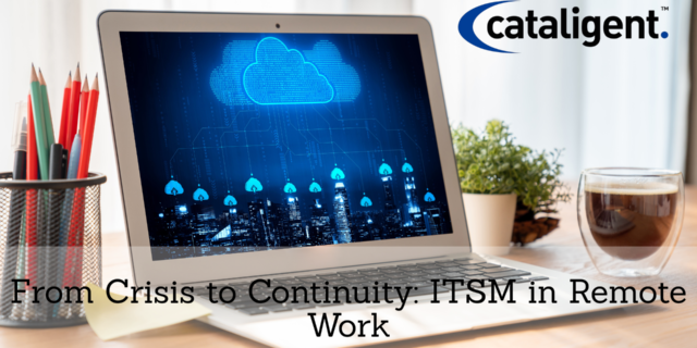 ITSM for Remote Work: Lessons from the Pandemic