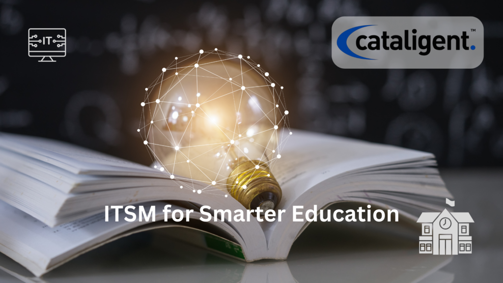 ITSM for Educational Institutions: Use Cases and Benefits