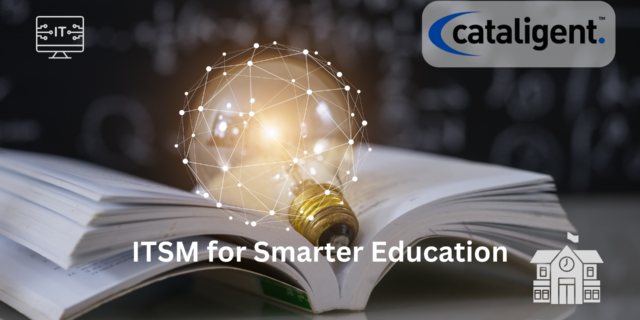 ITSM for Educational Institutions: Use Cases and Benefits