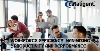 Workforce Efficiency: Maximizing Productivity and Performance