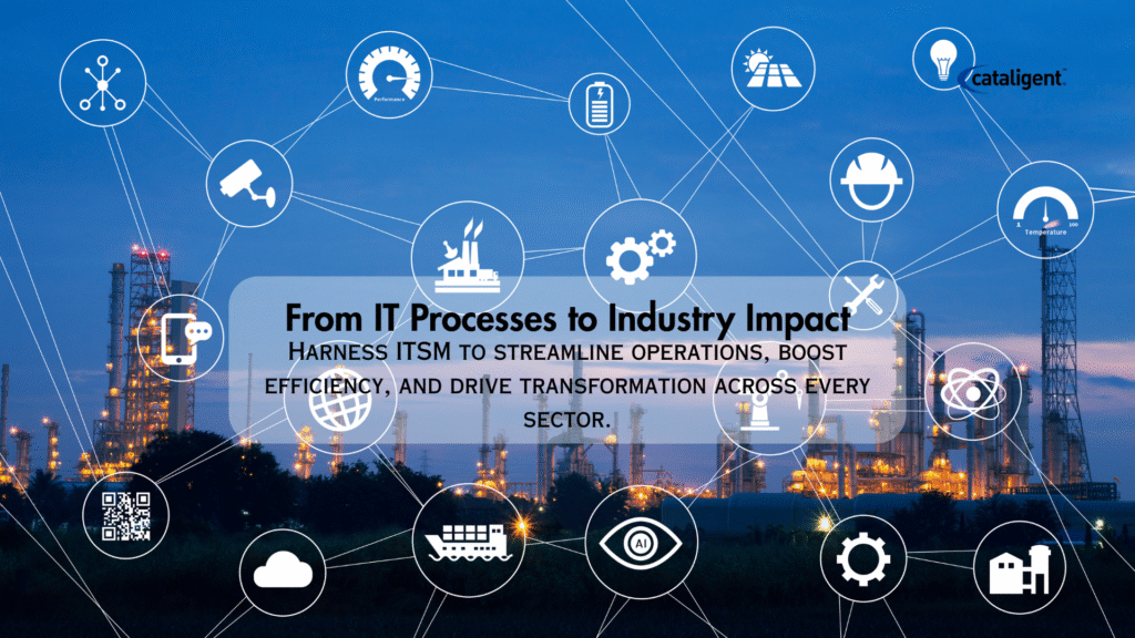 Beyond IT: How ITSM Implementation Transforms Industries