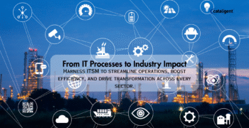 Beyond IT: How ITSM Implementation Transforms Industries