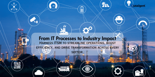 Beyond IT: How ITSM Implementation Transforms Industries
