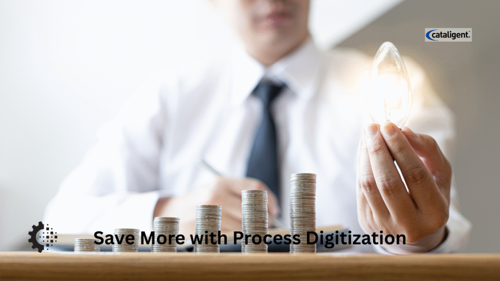 Process Digitization: Cost-Saving Methods Every Business Must Implement
