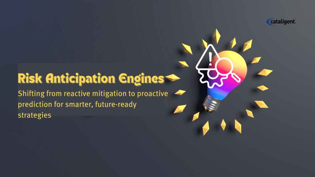 Risk Anticipation Engines – Moving Beyond Mitigation to Prediction