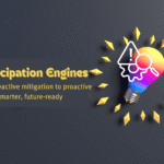 Risk Anticipation Engines – Moving Beyond Mitigation to Prediction
