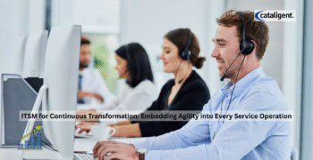 ITSM for Continuous Transformation: Embedding Agility into Service Operations