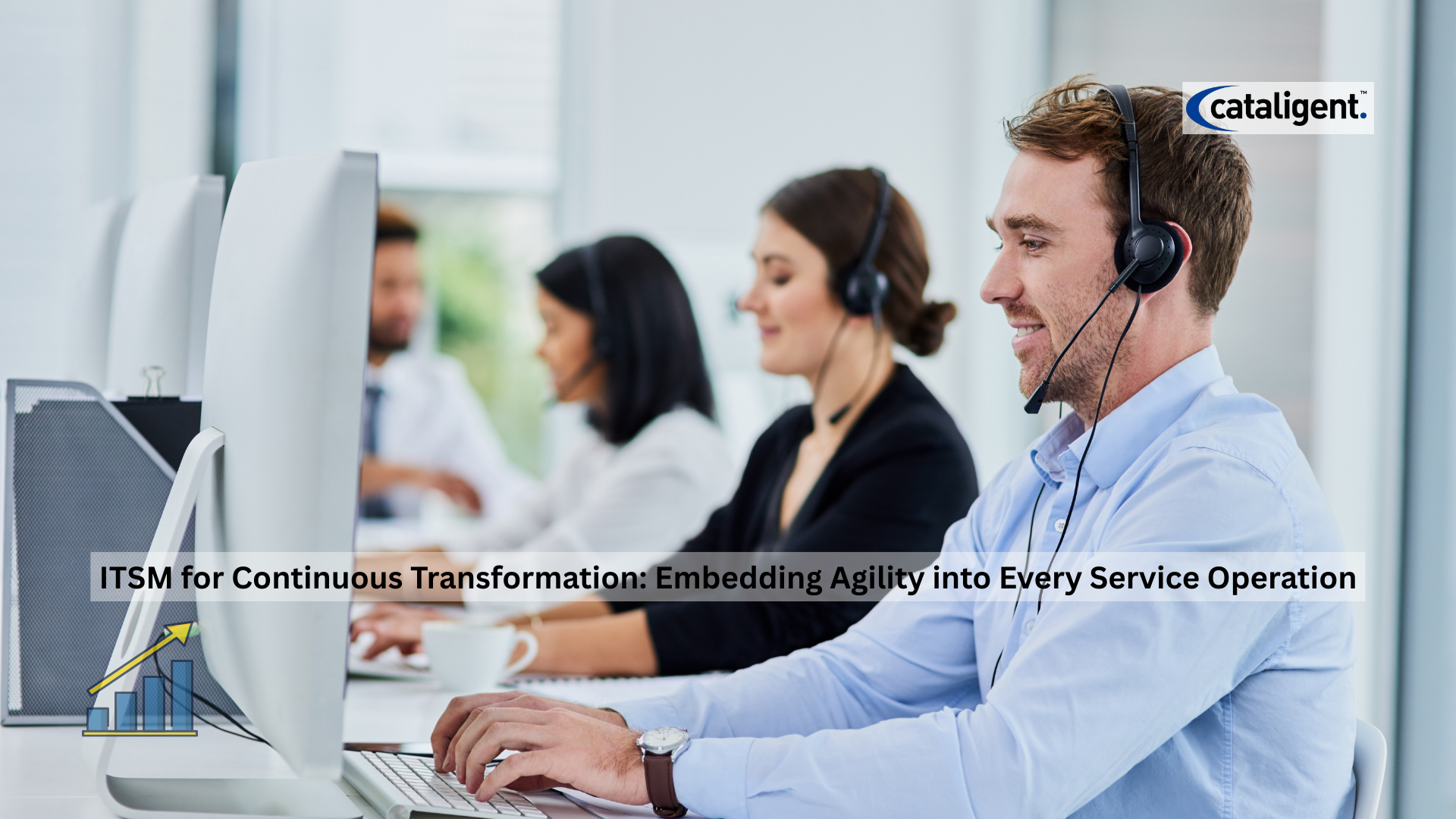 ITSM for Continuous Transformation: Embedding Agility into Service Operations