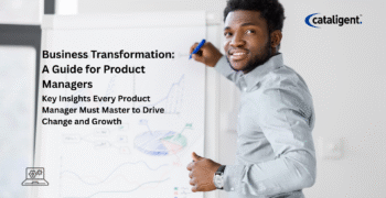 What Product Managers Need to Know About Business Transformation?