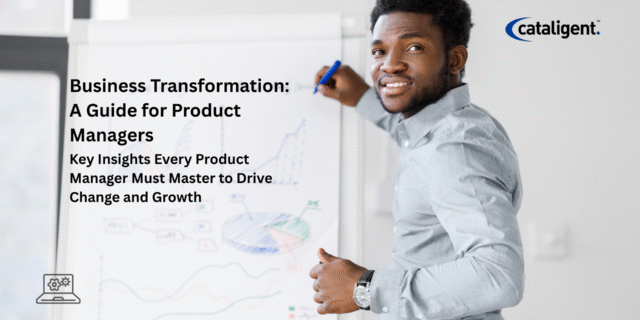 What Product Managers Need to Know About Business Transformation