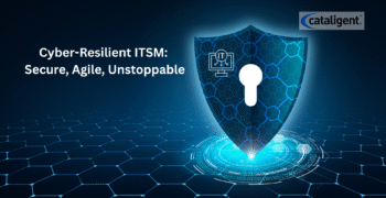 Cyber-Resilient ITSM: Embedding Security into Service Management
