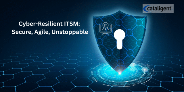 Cyber-Resilient ITSM: Embedding Security into Service Management