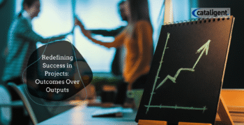 Outcome-Oriented Project Management: Redefining Success Beyond Scope, Time, and Cost