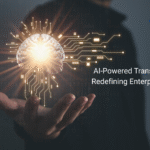 Business Transformation in the Age of AI: Redefining How Enterprises Grow