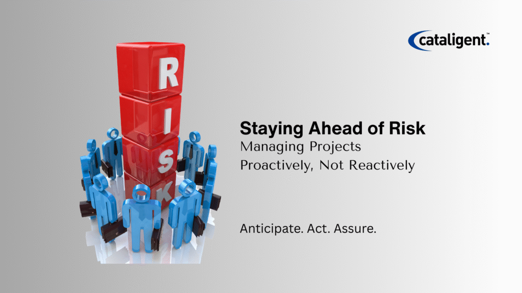 Managing Project Risk Proactively Instead of Reactively