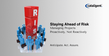 Managing Project Risk Proactively Instead of Reactively