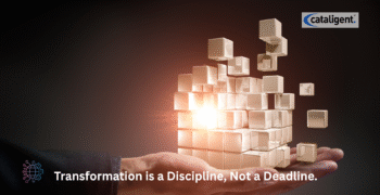 Transformation as a Continuous Discipline, Not a One-Time Project