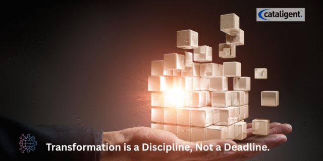 Transformation as a Continuous Discipline, Not a One-Time Project