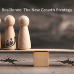Resilience Over Growth: Why the Future Belongs to Adaptive Businesses